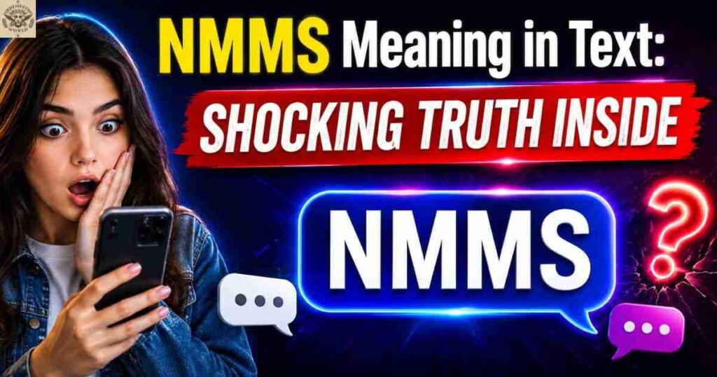 nmms-meaning-in-text-shocking-truth-inside